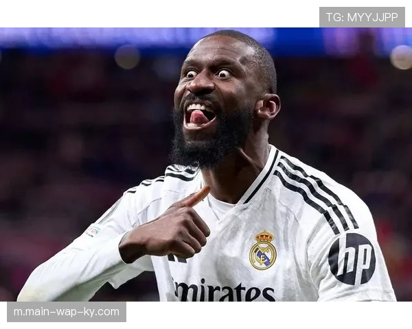 皇马吕迪格领衔残阵防线,纳乔或客串右后卫应急